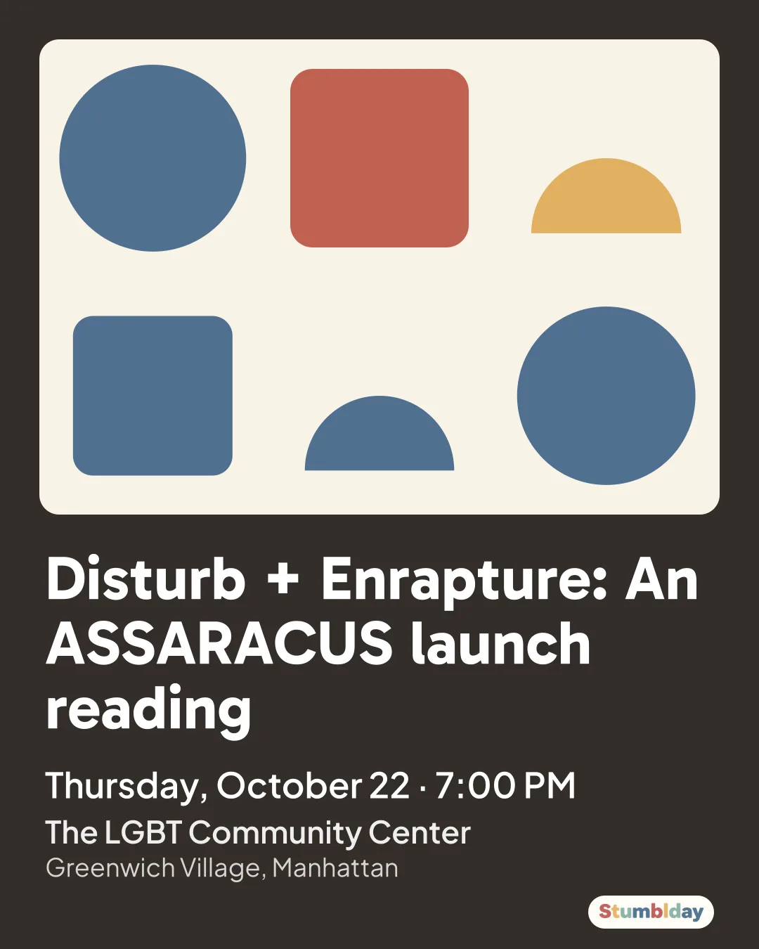 Flyer for Disturb + Enrapture: An ASSARACUS launch reading: Thursday, October 22 · 7:00 PM at The LGBT Community Center