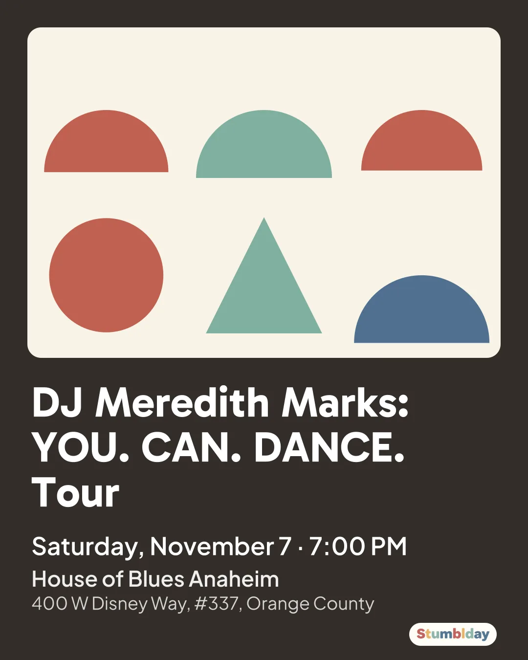 Flyer for DJ Meredith Marks: YOU. CAN. DANCE. Tour: Saturday, November 7 · 7:00 PM at House of Blues Anaheim