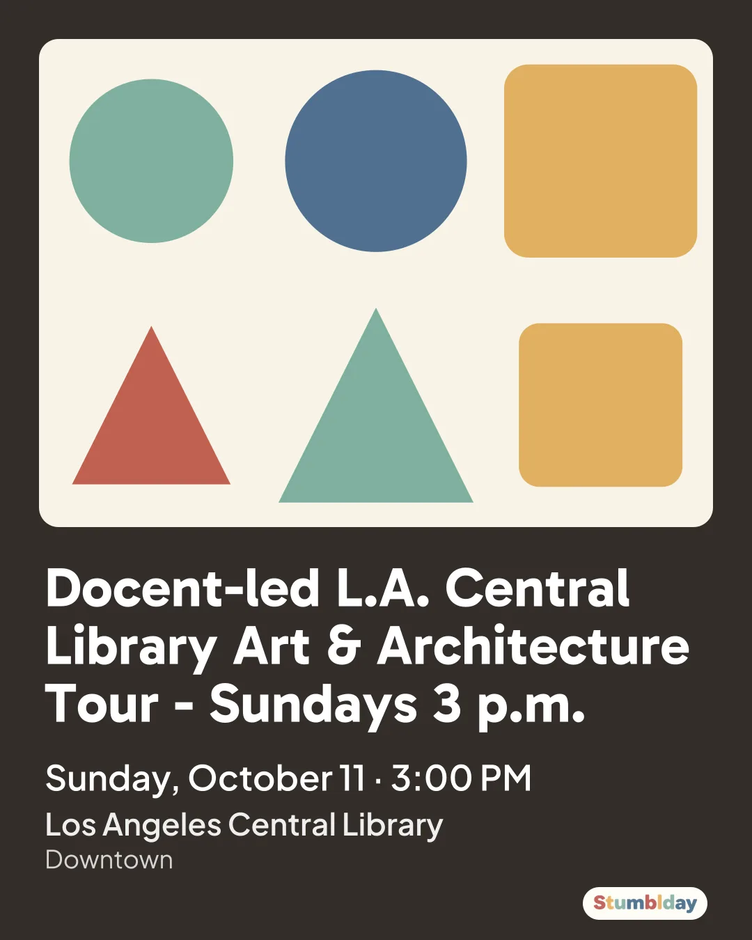 Flyer for Docent-led L.A. Central Library Art & Architecture Tour - Sundays 3 p.m.: Sunday, October 11 · 3:00 PM at Los Angeles Central Library