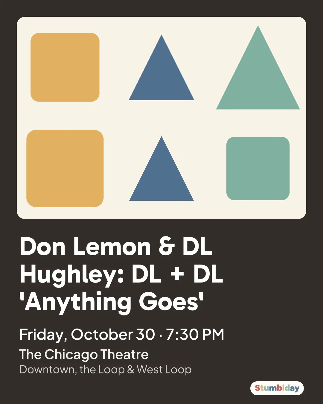 Flyer for Don Lemon & DL Hughley: DL + DL 'Anything Goes': Friday, October 30 · 7:30 PM at The Chicago Theatre