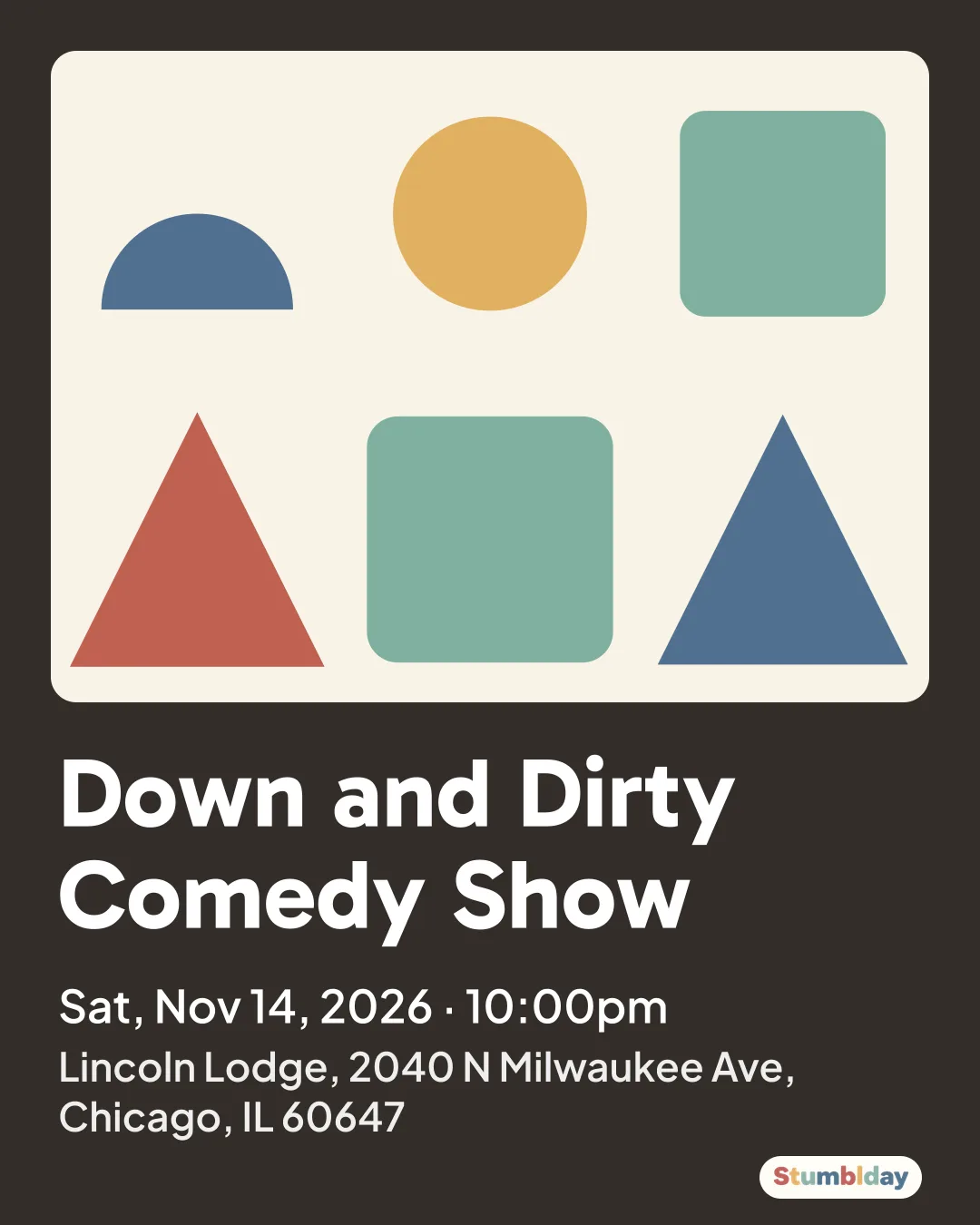 Flyer for Down and Dirty Comedy Show: Sat, Nov 14, 2026 · 10:00pm at Lincoln Lodge, 2040 N Milwaukee Ave, Chicago, IL 60647