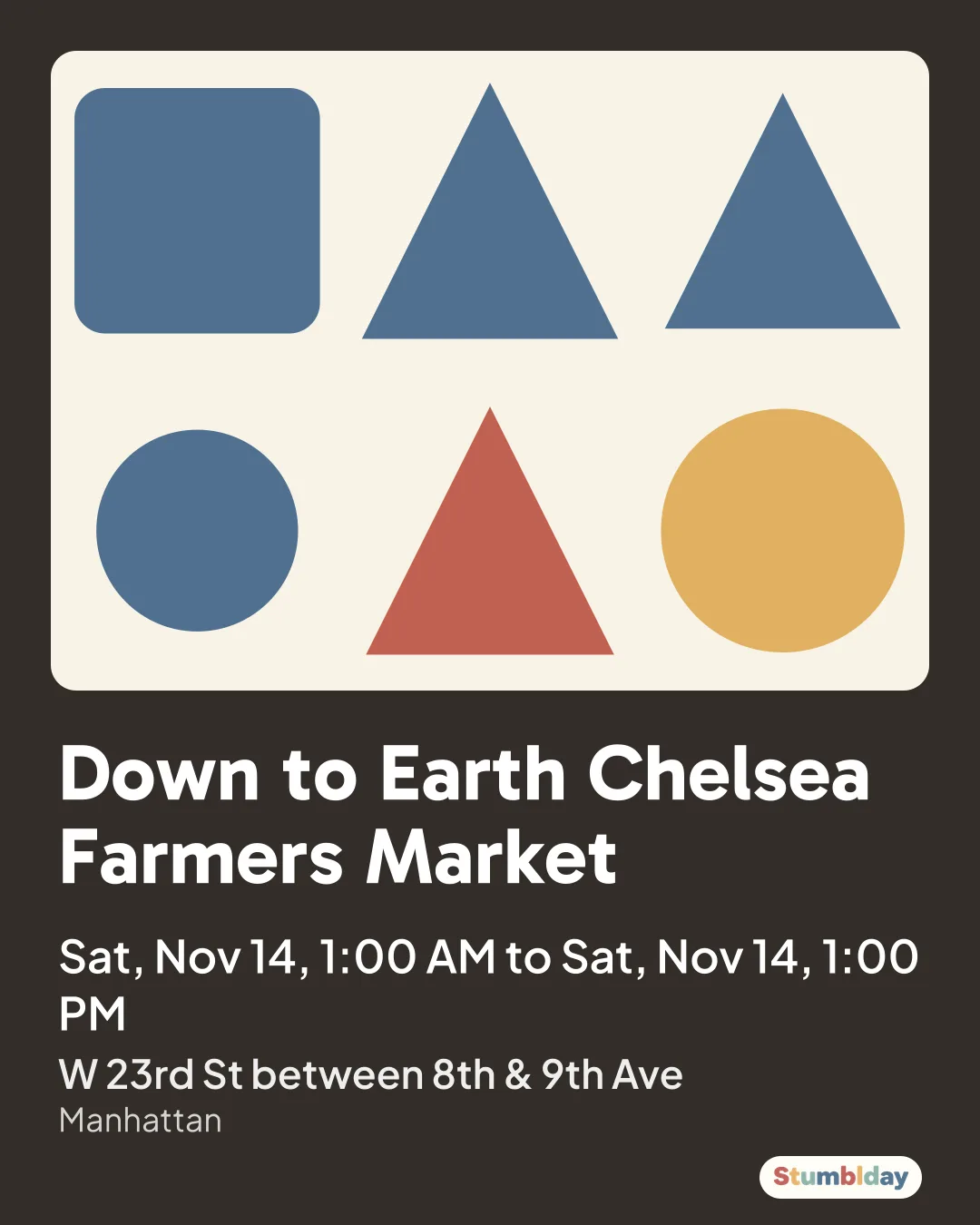 Flyer for Down to Earth Chelsea Farmers Market: Sat, Nov 14, 1:00 AM to Sat, Nov 14, 1:00 PM at W 23rd St between 8th & 9th Ave