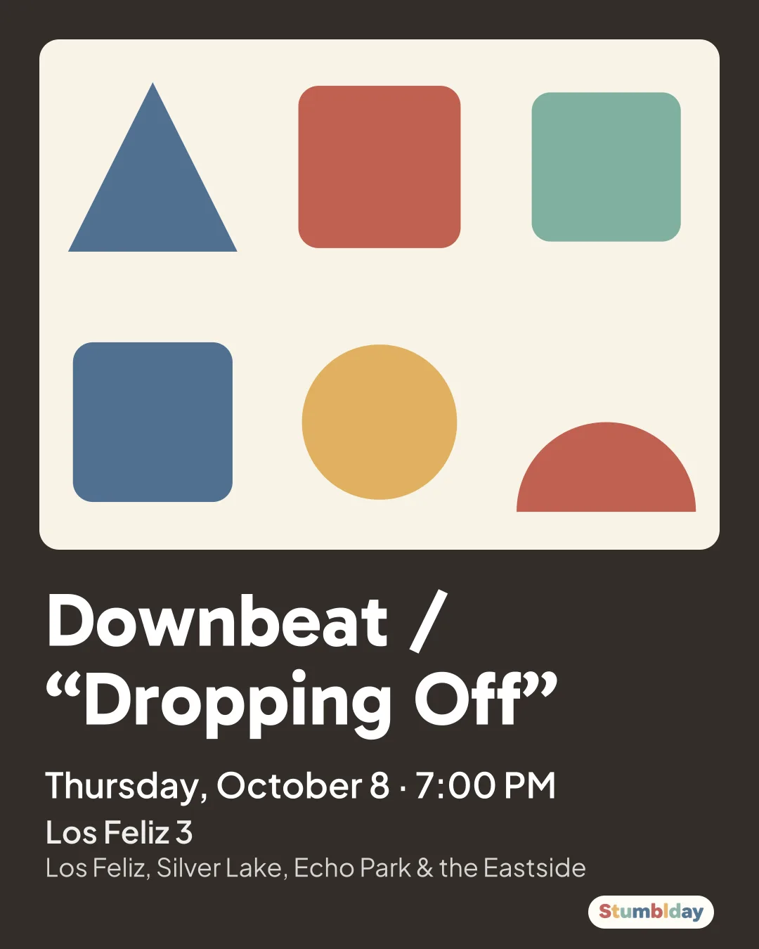 Flyer for Downbeat / “Dropping Off”: Thursday, October 8 · 7:00 PM at Los Feliz 3