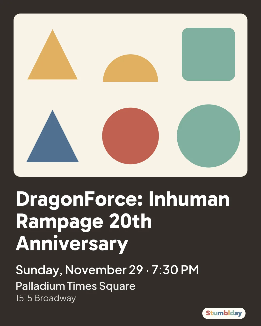 Flyer for DragonForce: Inhuman Rampage 20th Anniversary: Sunday, November 29 · 7:30 PM at Palladium Times Square