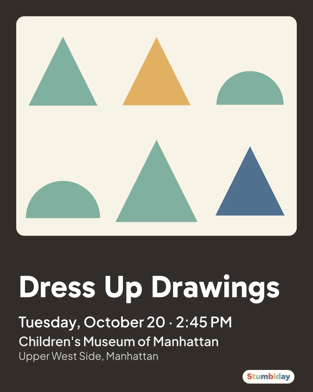 Flyer for Dress Up Drawings: Tuesday, October 20 · 2:45 PM at Children's Museum of Manhattan