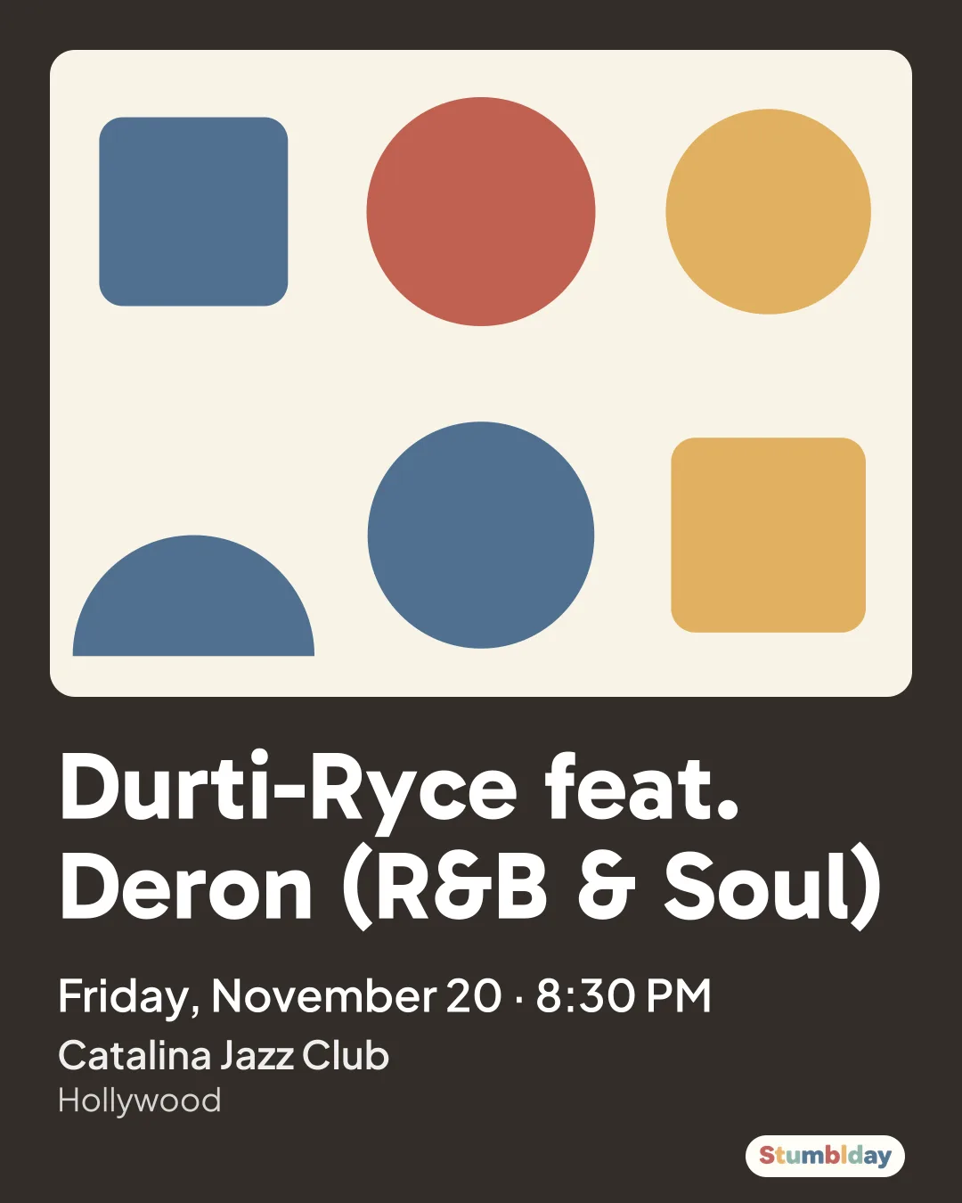 Flyer for Durti-Ryce feat. Deron (R&B & Soul): Friday, November 20 · 8:30 PM at Catalina Jazz Club