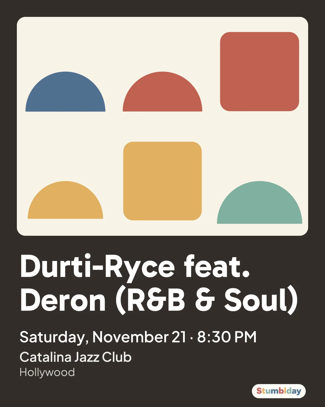 Flyer for Durti-Ryce feat. Deron (R&B & Soul): Saturday, November 21 · 8:30 PM at Catalina Jazz Club