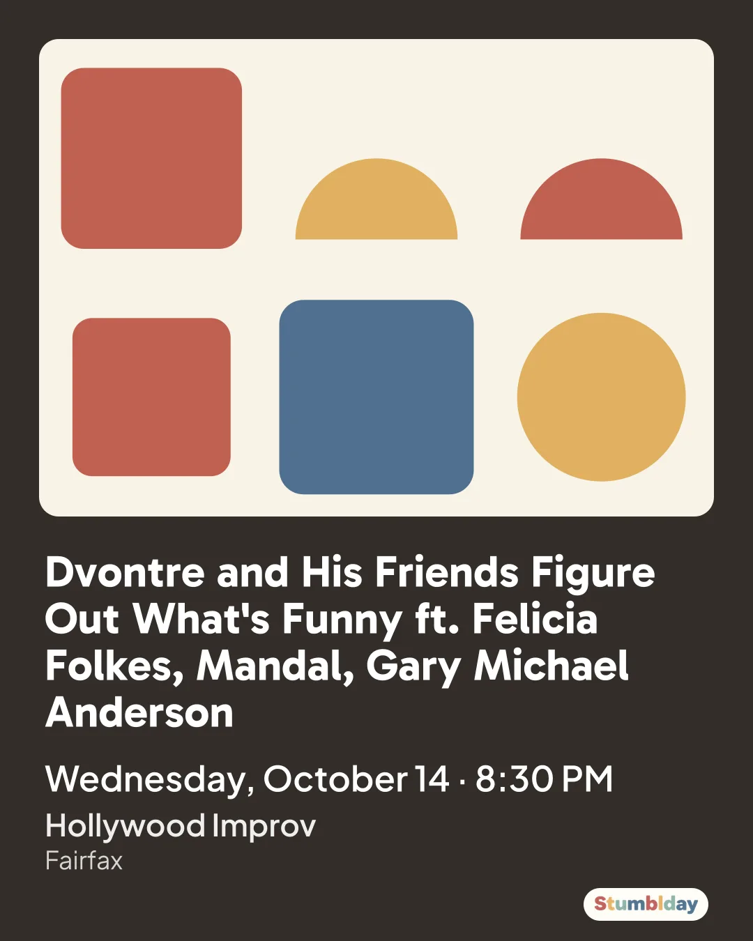 Flyer for Dvontre and His Friends Figure Out What's Funny ft. Felicia Folkes, Mandal, Gary Michael Anderson: Wednesday, October 14 · 8:30 PM at Hollywood Improv