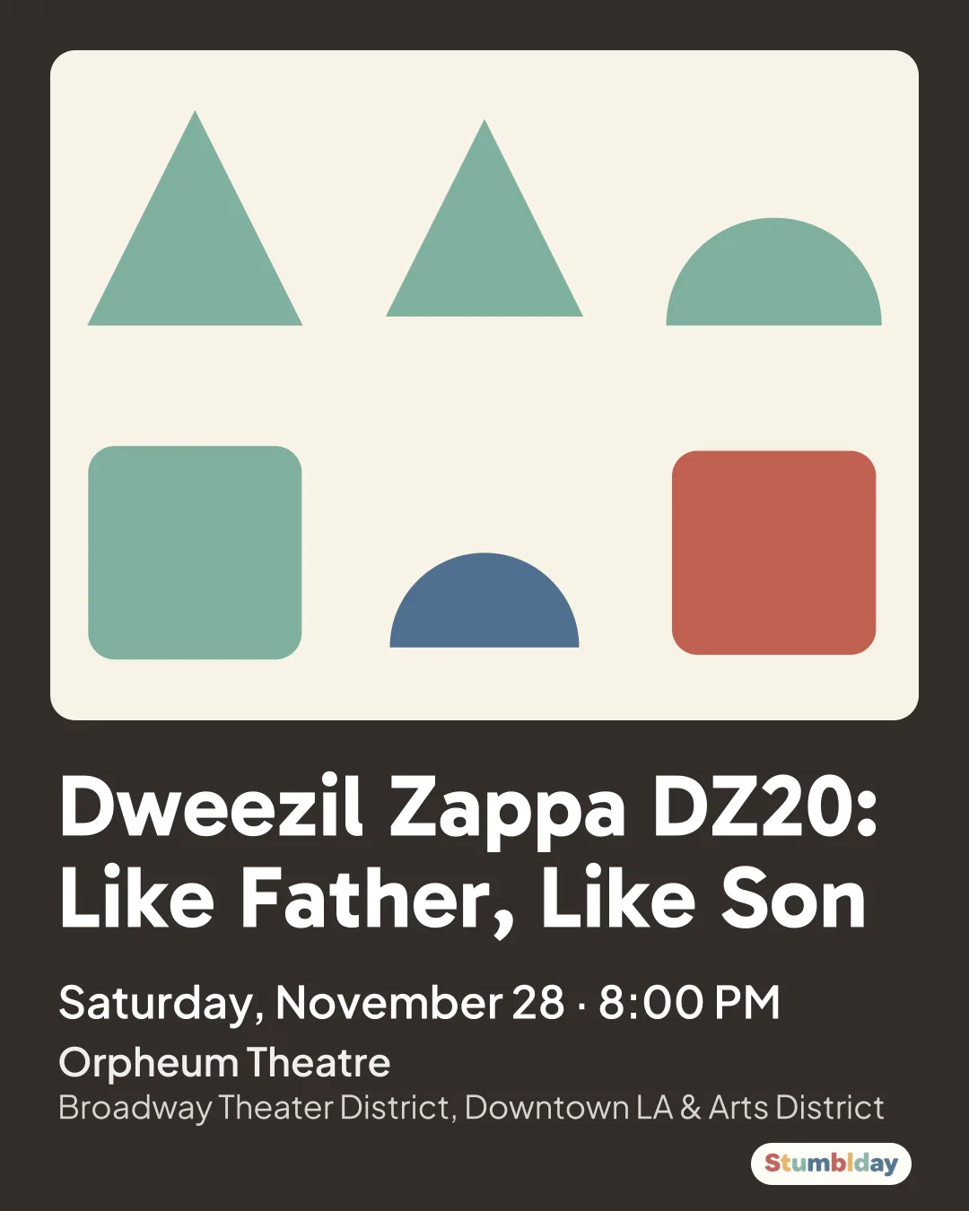 Flyer for Dweezil Zappa DZ20: Like Father, Like Son: Saturday, November 28 ¡ 8:00 PM at Orpheum Theatre