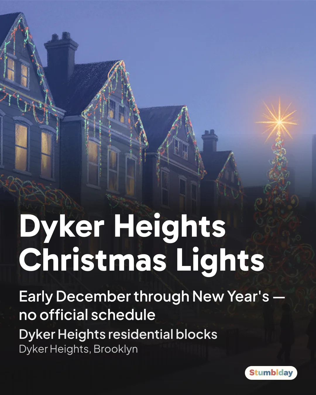 Flyer for Dyker Heights Christmas Lights: Early December through New Year's — no official schedule at Dyker Heights residential blocks