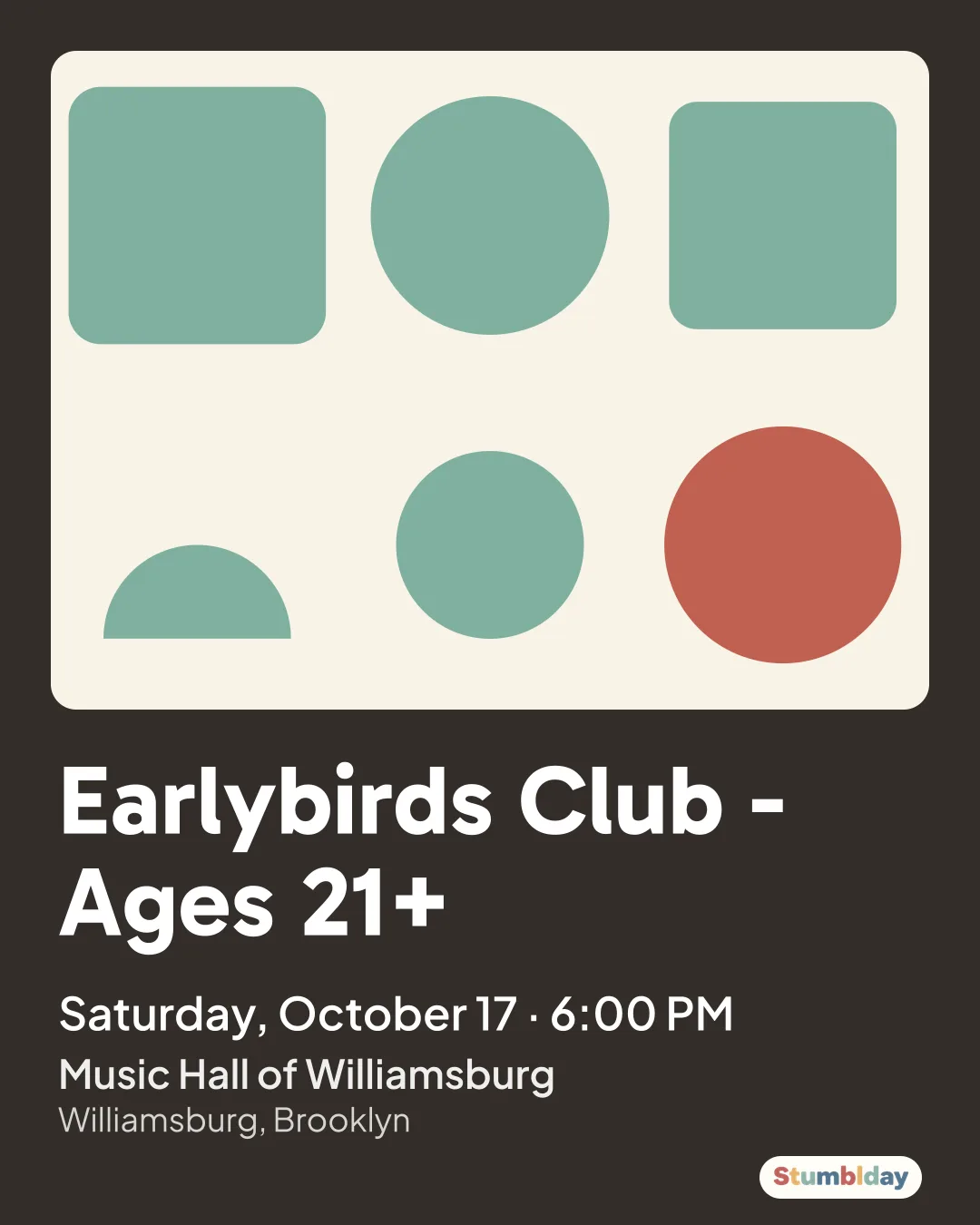 Flyer for Earlybirds Club - Ages 21+: Saturday, October 17 · 6:00 PM at Music Hall of Williamsburg