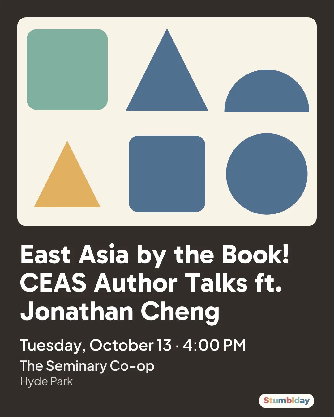 Flyer for East Asia by the Book! CEAS Author Talks ft. Jonathan Cheng: Tuesday, October 13 · 4:00 PM at The Seminary Co-op