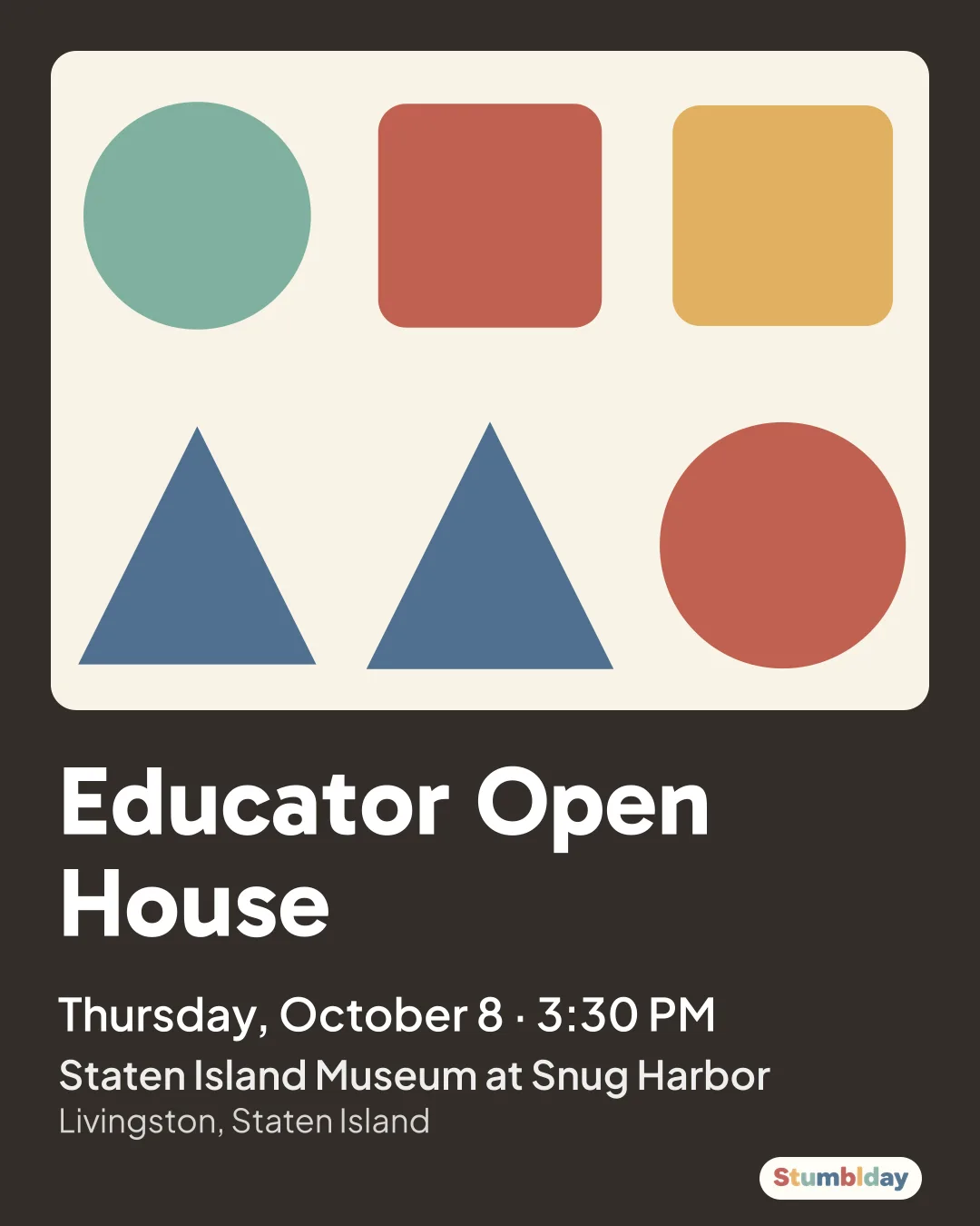 Flyer for Educator Open House: Thursday, October 8 · 3:30 PM at Staten Island Museum at Snug Harbor
