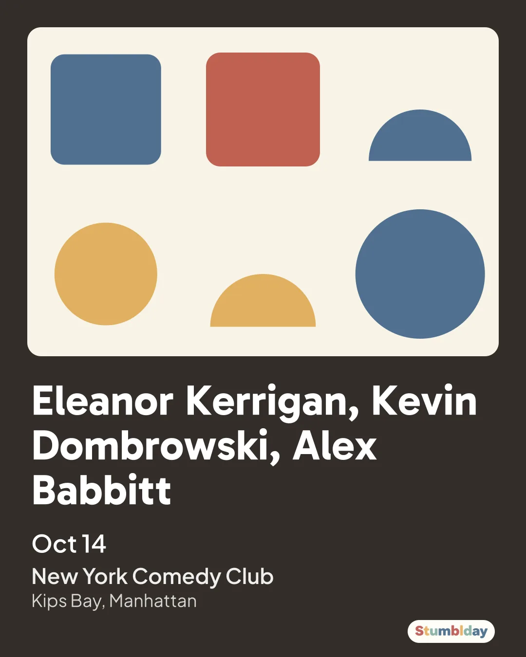 Flyer for Eleanor Kerrigan, Kevin Dombrowski, Alex Babbitt: Oct 14 at New York Comedy Club