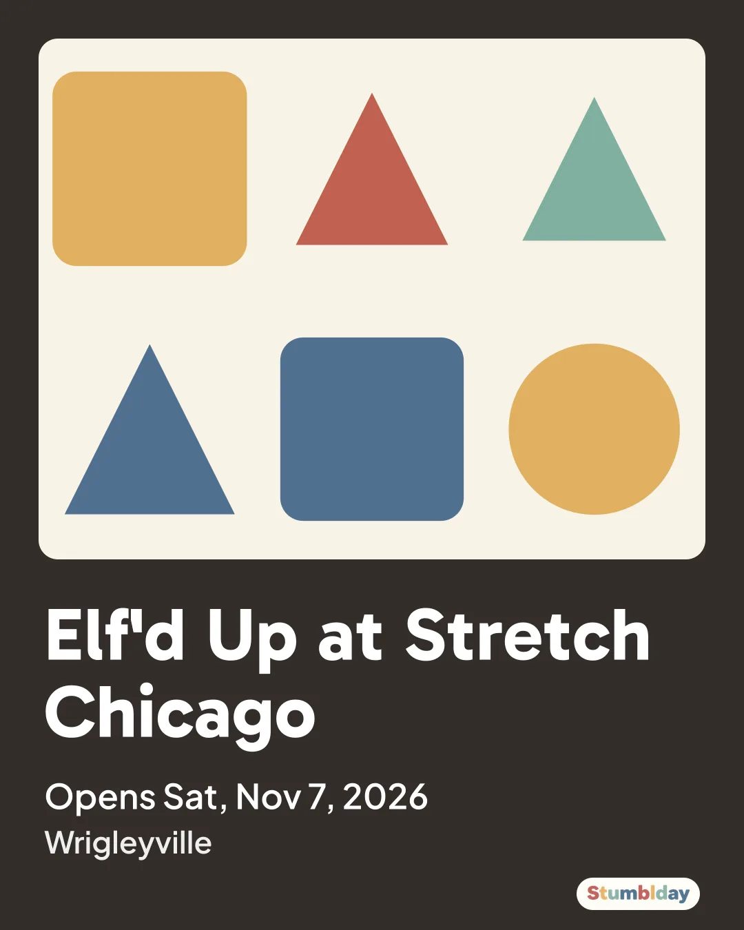 Flyer for Elf'd Up at Stretch Chicago: Opens Sat, Nov 7, 2026 at Wrigleyville