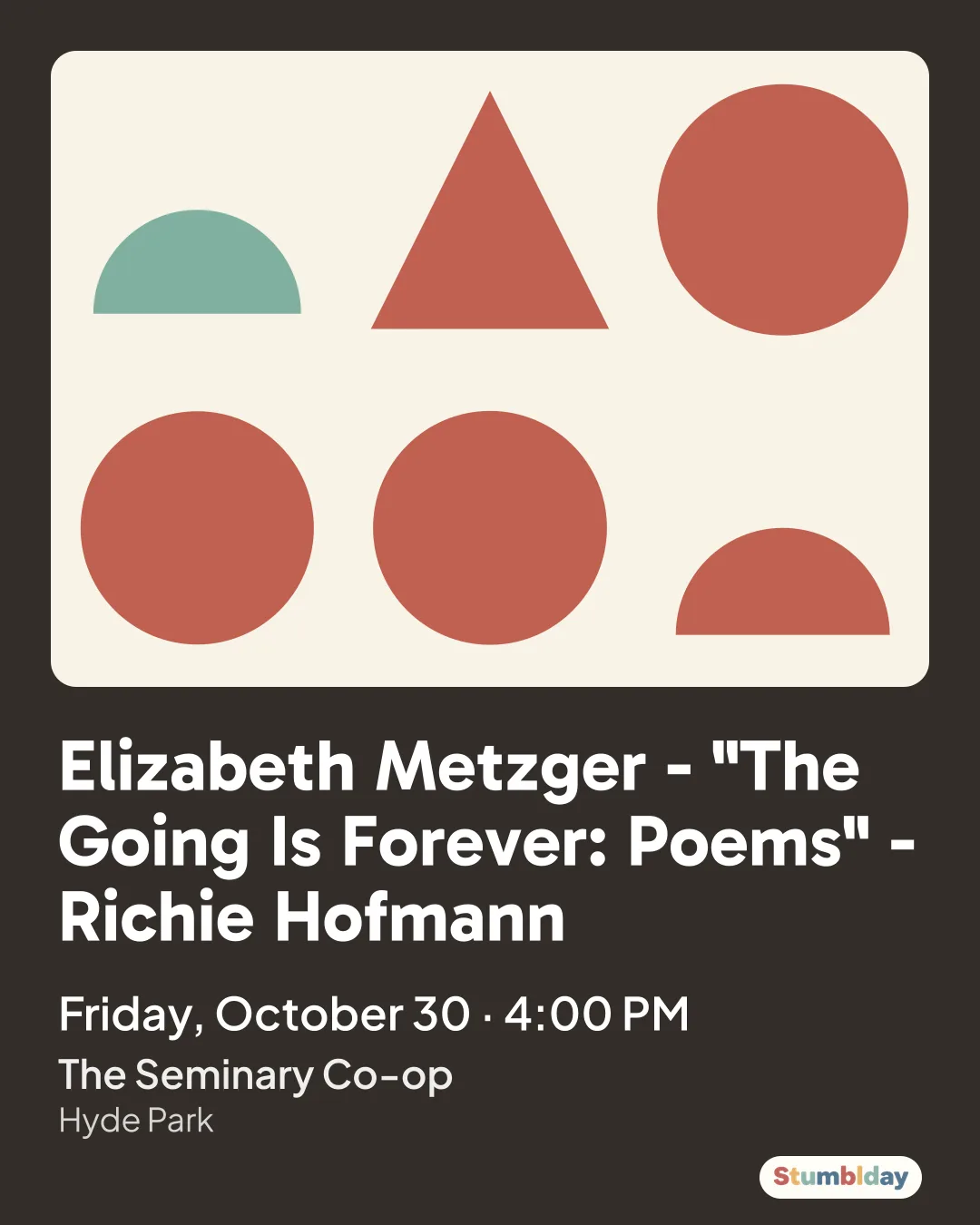 Flyer for Elizabeth Metzger - "The Going Is Forever: Poems" - Richie Hofmann: Friday, October 30 · 4:00 PM at The Seminary Co-op