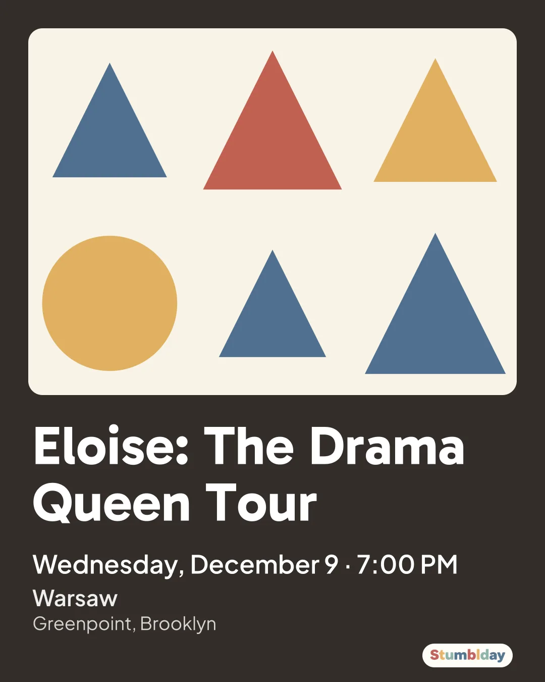 Flyer for Eloise: The Drama Queen Tour: Wednesday, December 9 · 7:00 PM at Warsaw