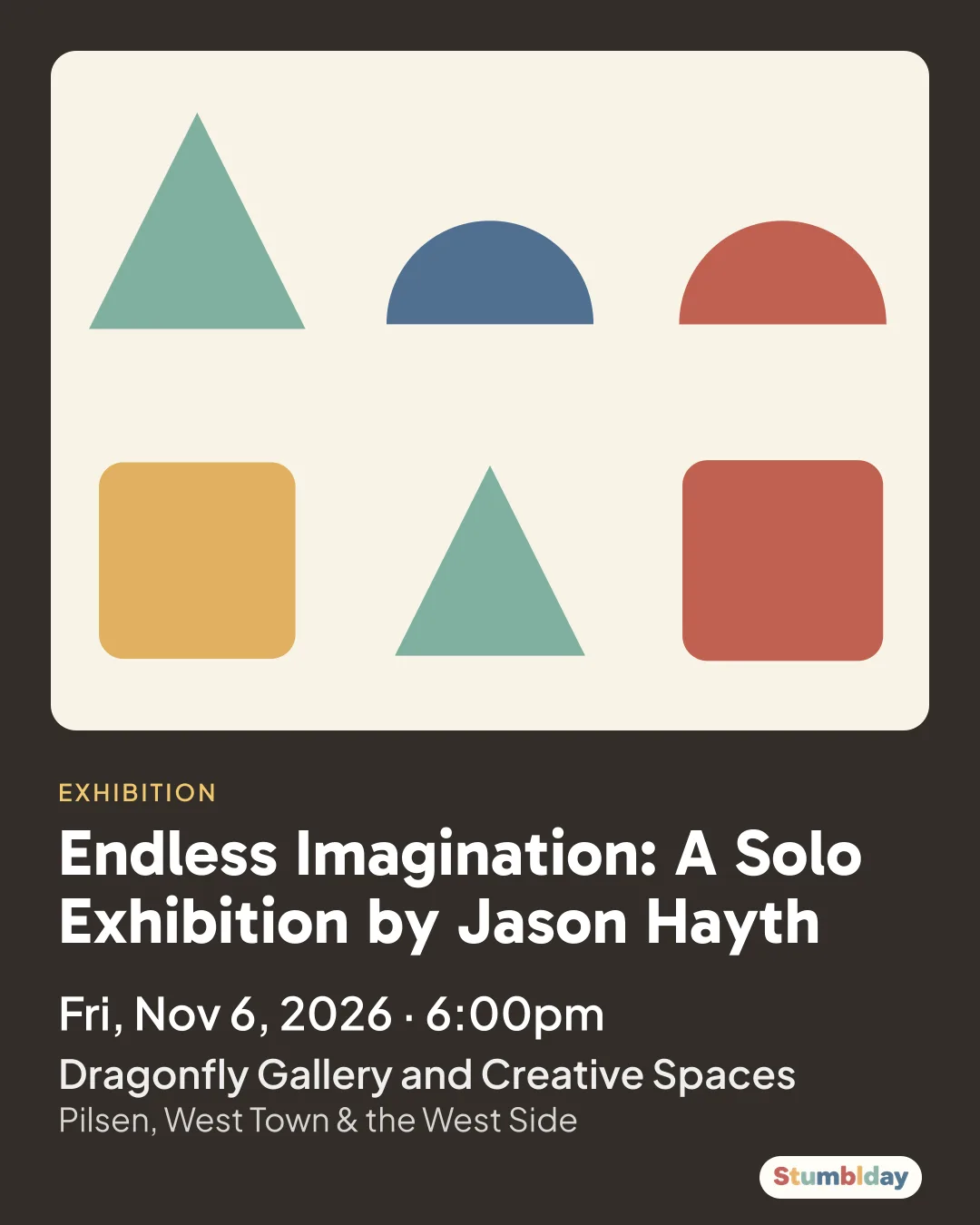 Flyer for Endless Imagination: A Solo Exhibition by Jason Hayth: Fri, Nov 6, 2026 · 6:00pm at Dragonfly Gallery and Creative Spaces