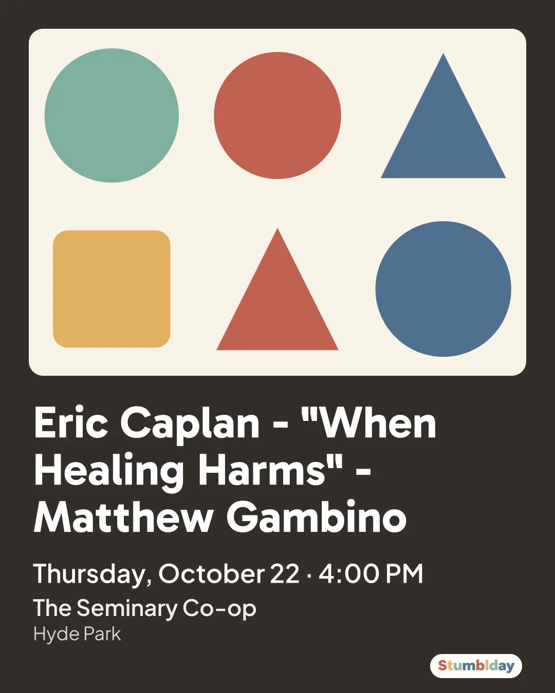 Flyer for Eric Caplan - "When Healing Harms" - Matthew Gambino: Thursday, October 22 · 4:00 PM at The Seminary Co-op