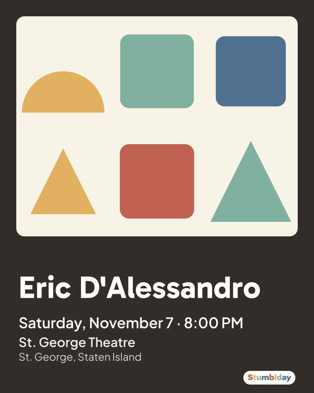 Flyer for Eric D'Alessandro: Saturday, November 7 · 8:00 PM at St. George Theatre
