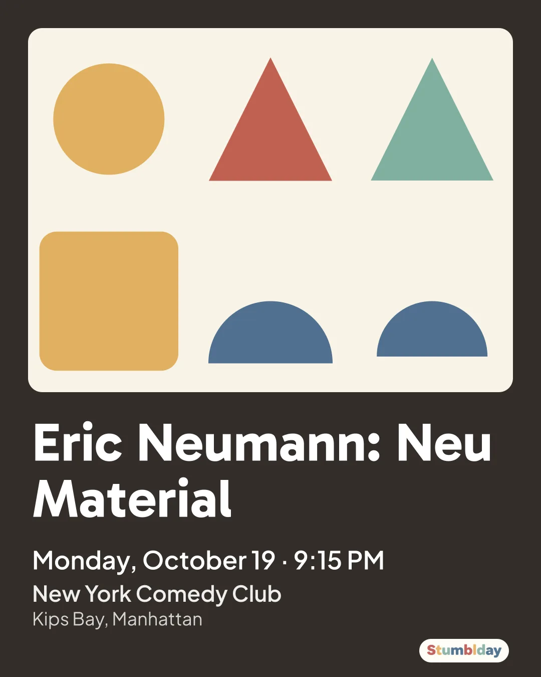 Flyer for Eric Neumann: Neu Material: Monday, October 19 · 9:15 PM at New York Comedy Club