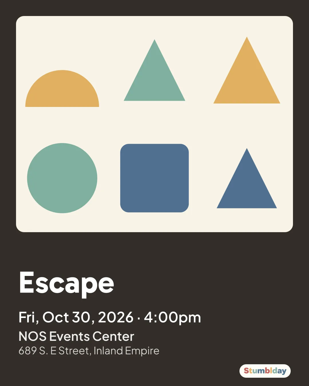Flyer for Escape: Fri, Oct 30, 2026 · 4:00pm at NOS Events Center
