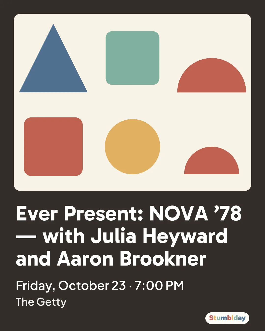Flyer for Ever Present: NOVA ’78 — with Julia Heyward and Aaron Brookner: Friday, October 23 · 7:00 PM at The Getty