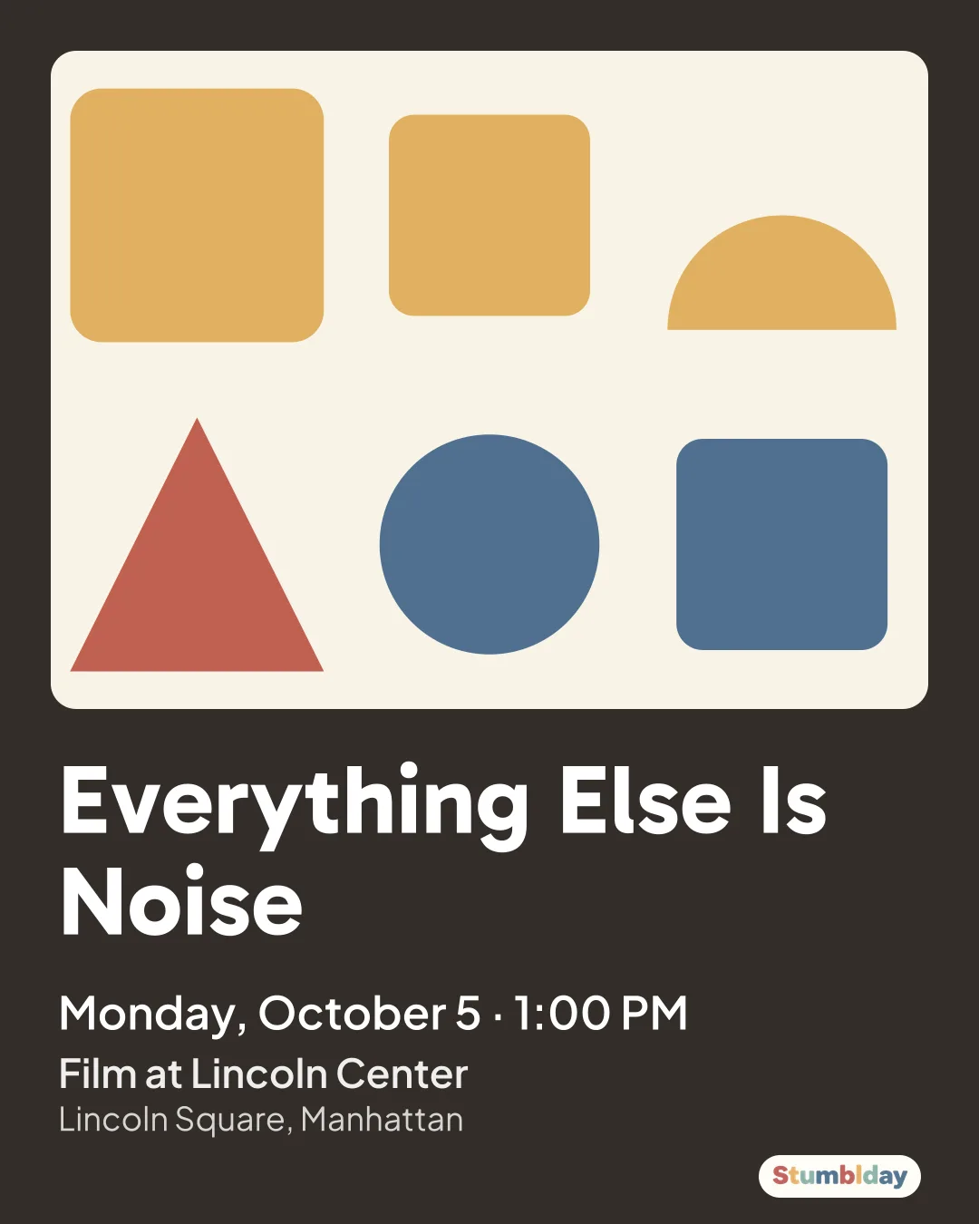 Flyer for Everything Else Is Noise: Monday, October 5 · 1:00 PM at Film at Lincoln Center