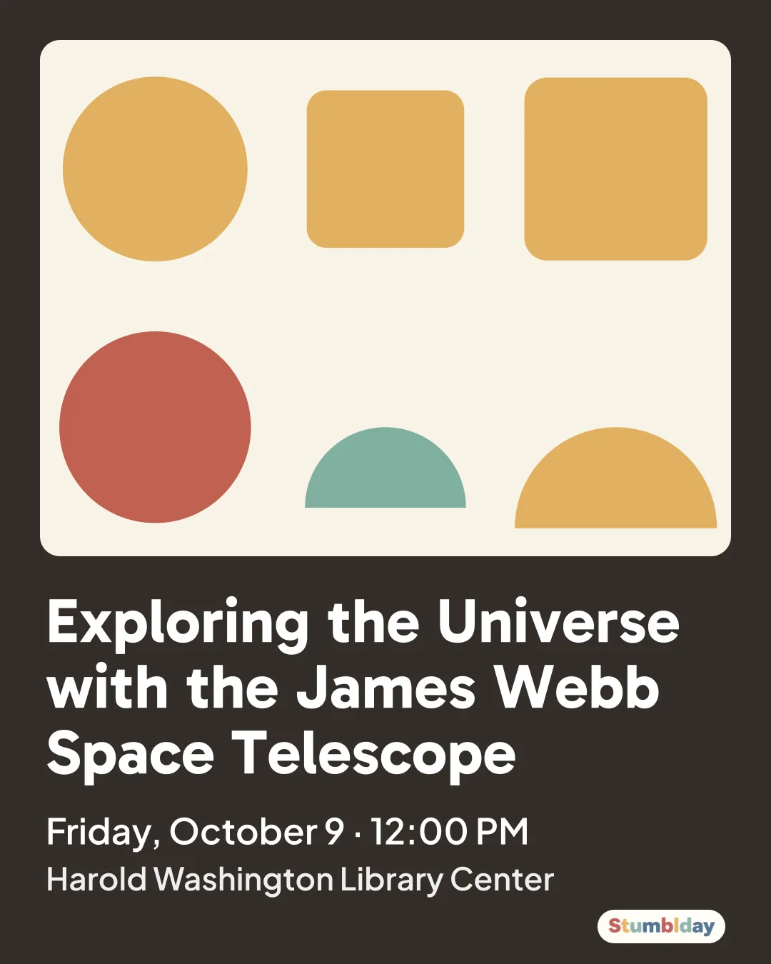 Flyer for Exploring the Universe with the James Webb Space Telescope: Friday, October 9 · 12:00 PM at Harold Washington Library Center