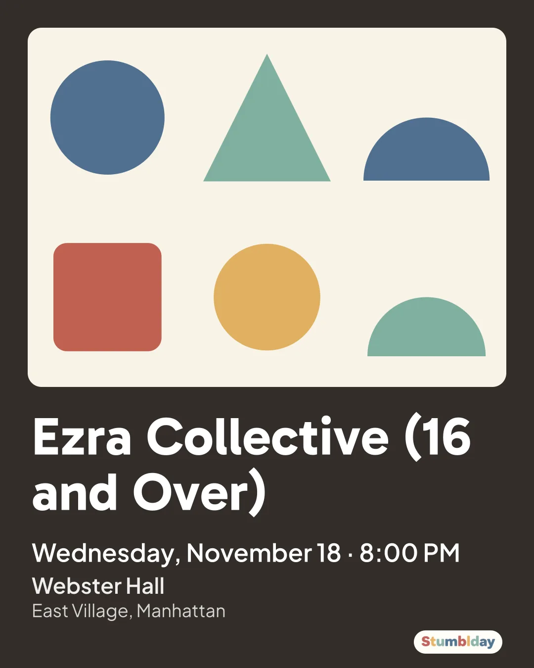 Flyer for Ezra Collective (16 and Over): Wednesday, November 18 · 8:00 PM at Webster Hall