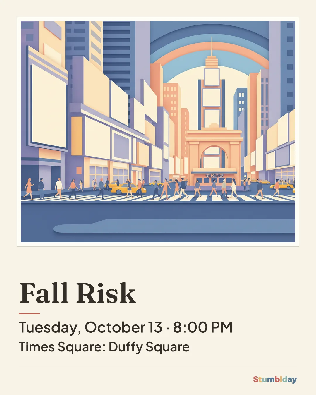 Flyer for Fall Risk: Tuesday, October 13 · 8:00 PM at Times Square: Duffy Square