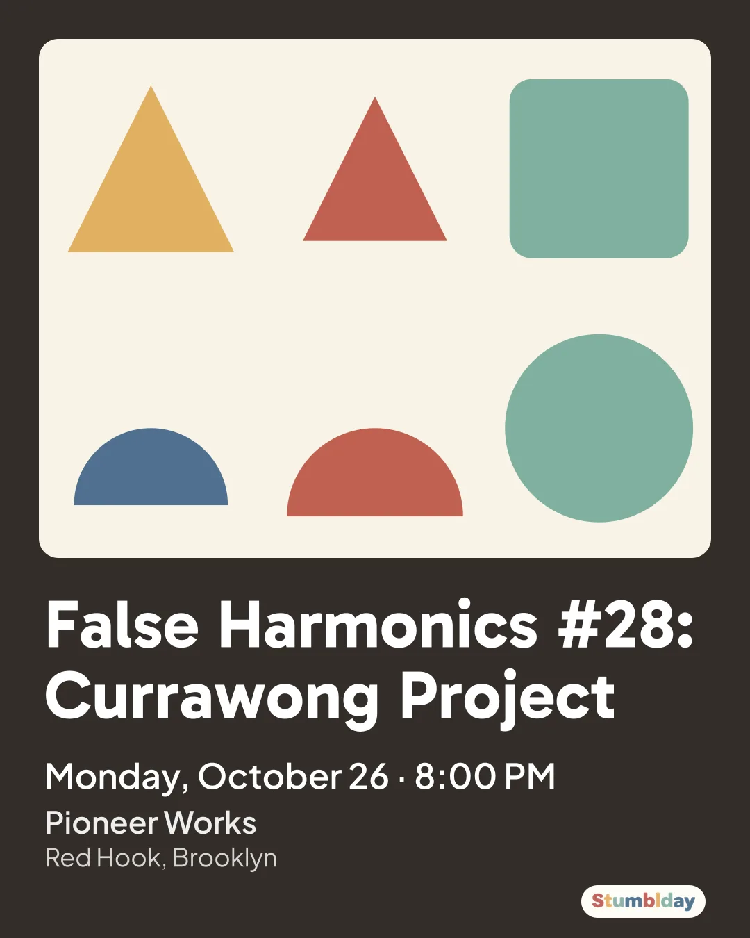 Flyer for False Harmonics #28: Currawong Project: Monday, October 26 · 8:00 PM at Pioneer Works