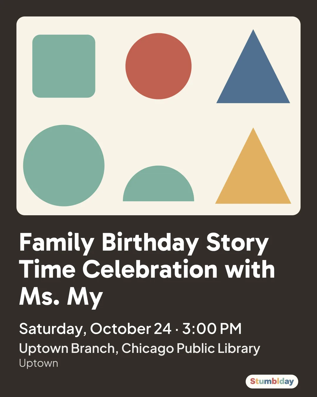 Flyer for Family Birthday Story Time Celebration with Ms. My: Saturday, October 24 · 3:00 PM at Uptown Branch, Chicago Public Library