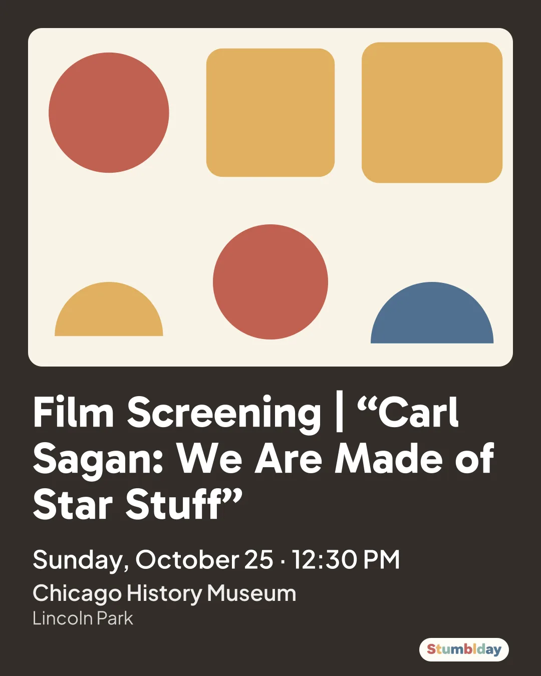 Flyer for Film Screening | “Carl Sagan: We Are Made of Star Stuff”: Sunday, October 25 · 12:30 PM at Chicago History Museum