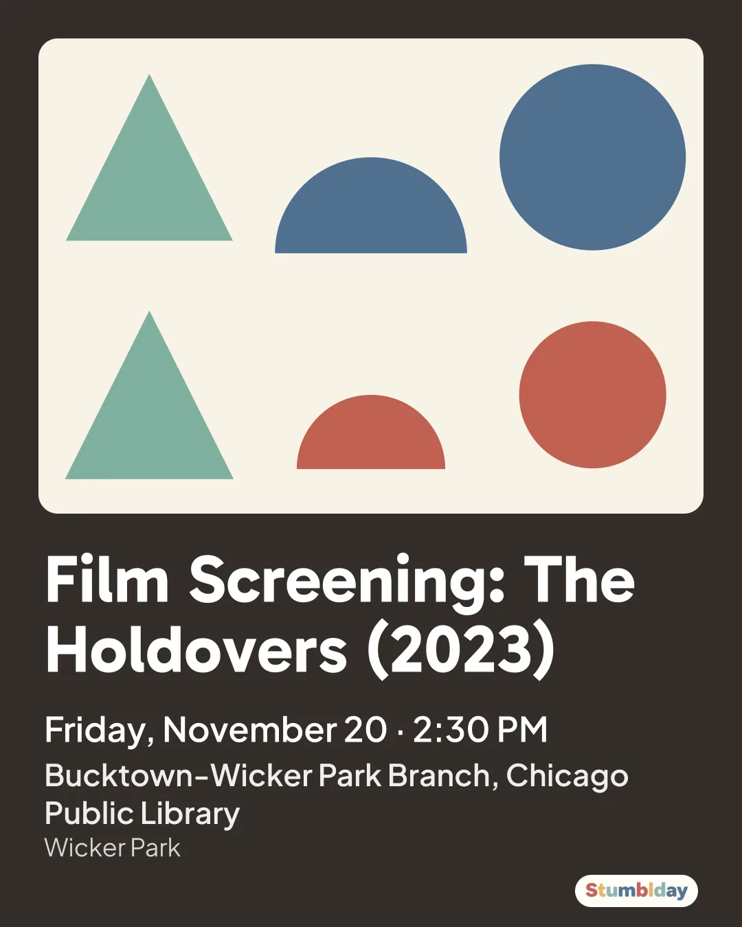 Flyer for Film Screening: The Holdovers (2023): Friday, November 20 · 2:30 PM at Bucktown-Wicker Park Branch, Chicago Public Library
