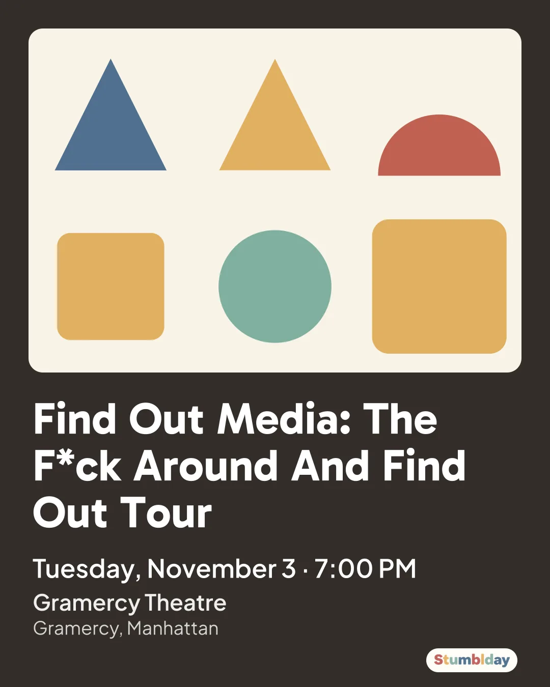 Flyer for Find Out Media: The F*ck Around And Find Out Tour: Tuesday, November 3 · 7:00 PM at Gramercy Theatre