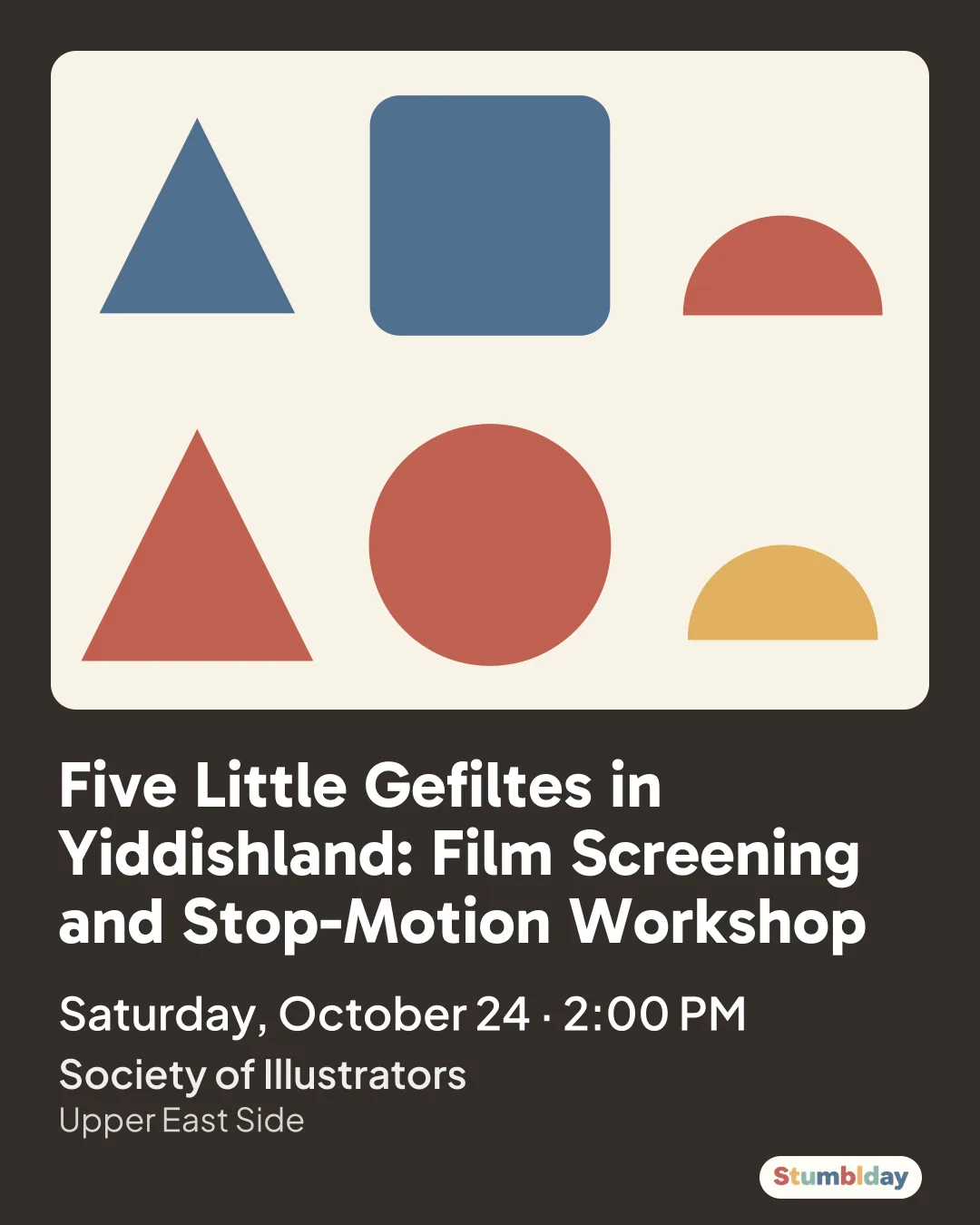 Flyer for Five Little Gefiltes in Yiddishland: Film Screening and Stop-Motion Workshop: Saturday, October 24 · 2:00 PM at Society of Illustrators