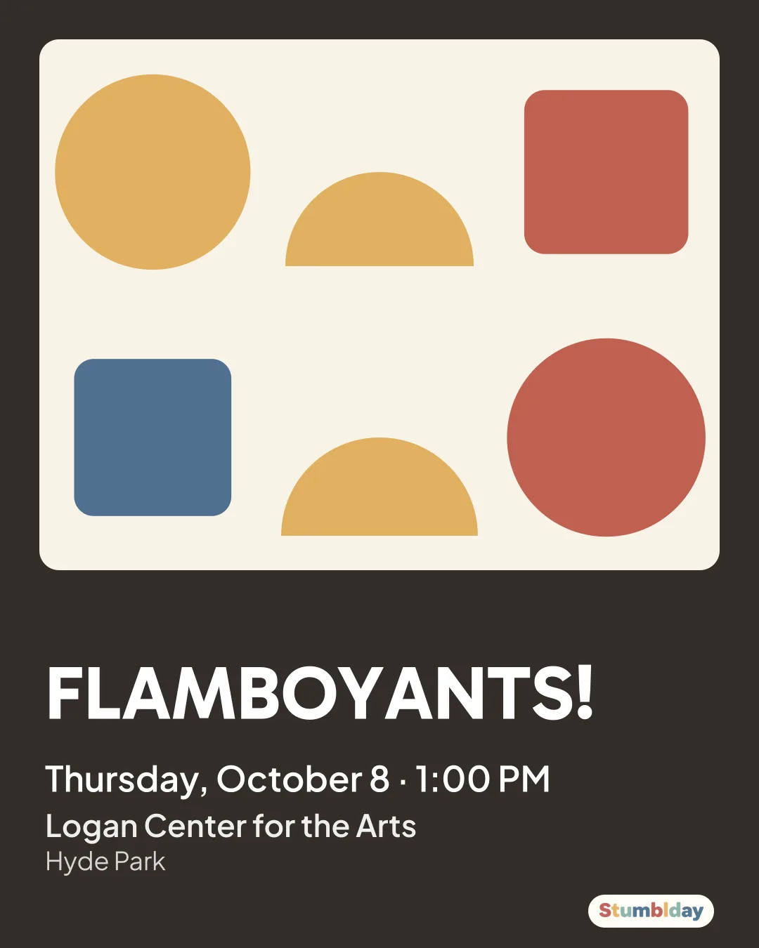 Flyer for FLAMBOYANTS!: Thursday, October 8 · 1:00 PM at Logan Center for the Arts