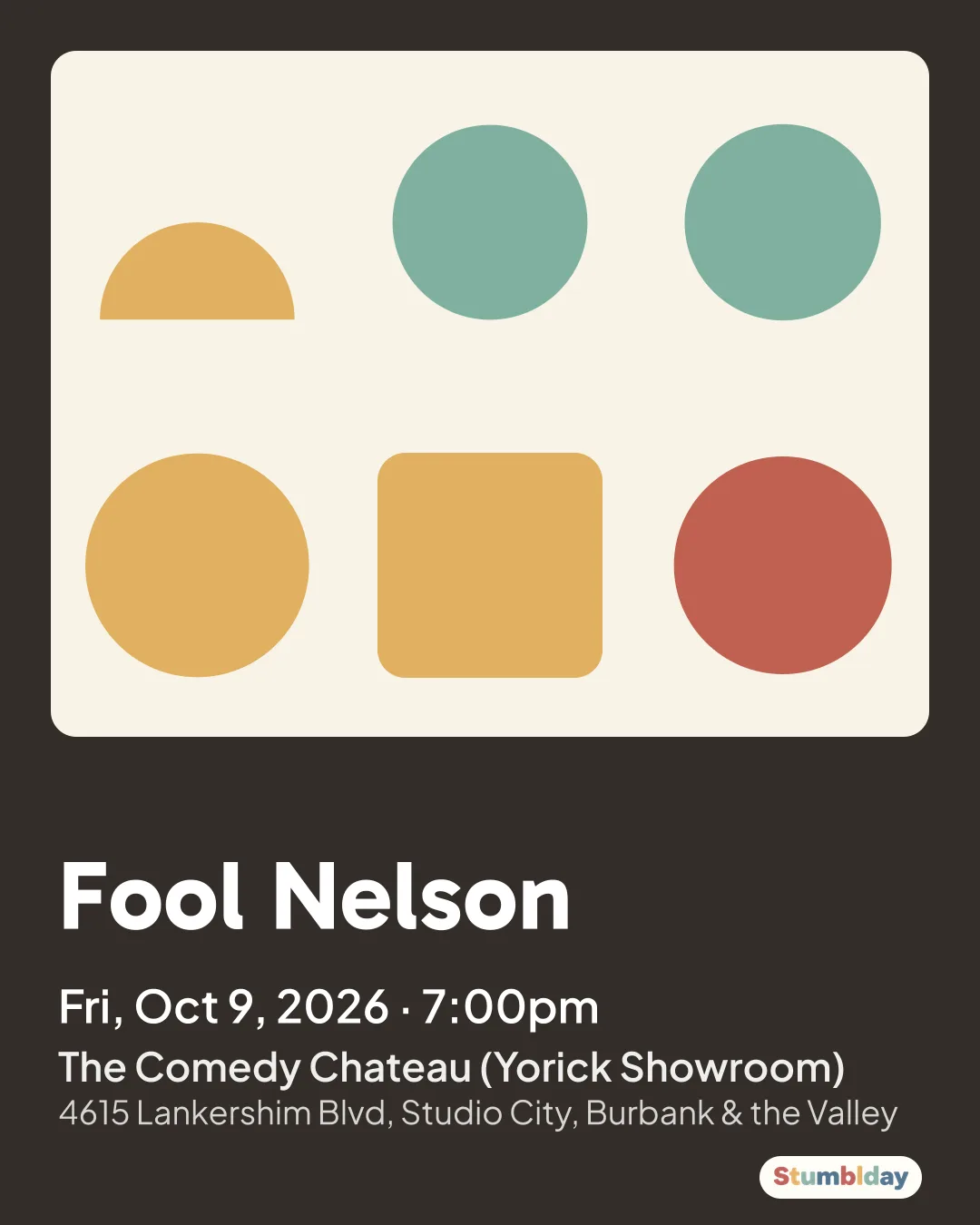 Flyer for Fool Nelson: Fri, Oct 9, 2026 · 7:00pm at The Comedy Chateau (Yorick Showroom)