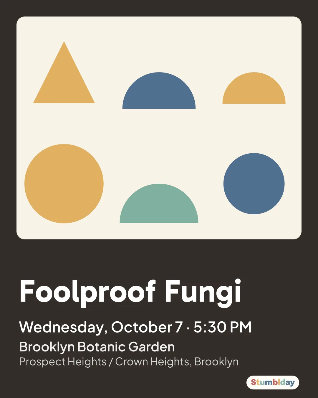Flyer for Foolproof Fungi: Wednesday, October 7 · 5:30 PM at Brooklyn Botanic Garden