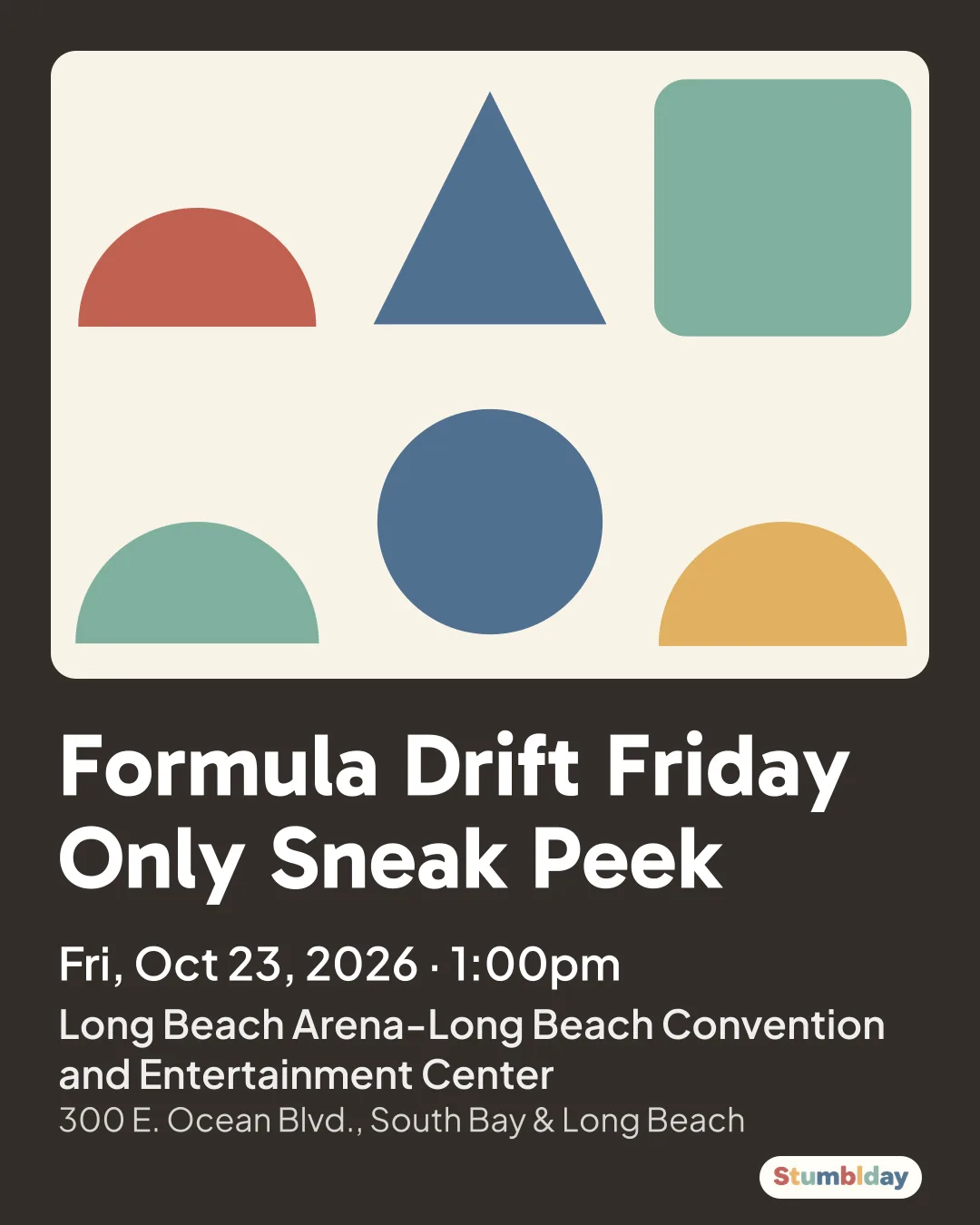 Flyer for Formula Drift Friday Only Sneak Peek: Fri, Oct 23, 2026 · 1:00pm at Long Beach Arena-Long Beach Convention and Entertainment Center
