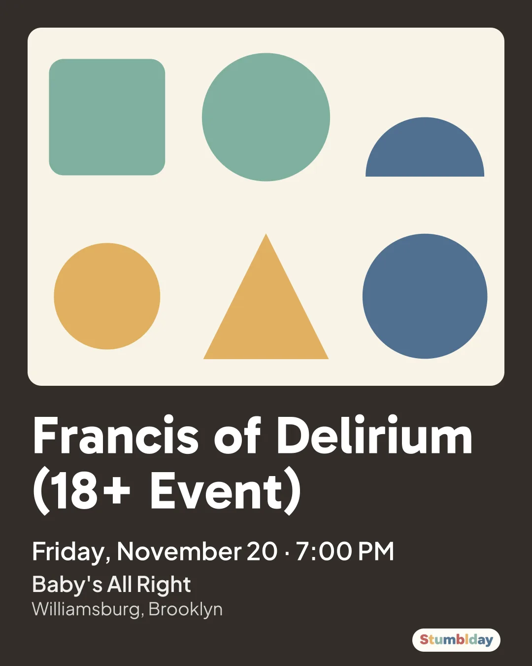 Flyer for Francis of Delirium (18+ Event): Friday, November 20 · 7:00 PM at Baby's All Right