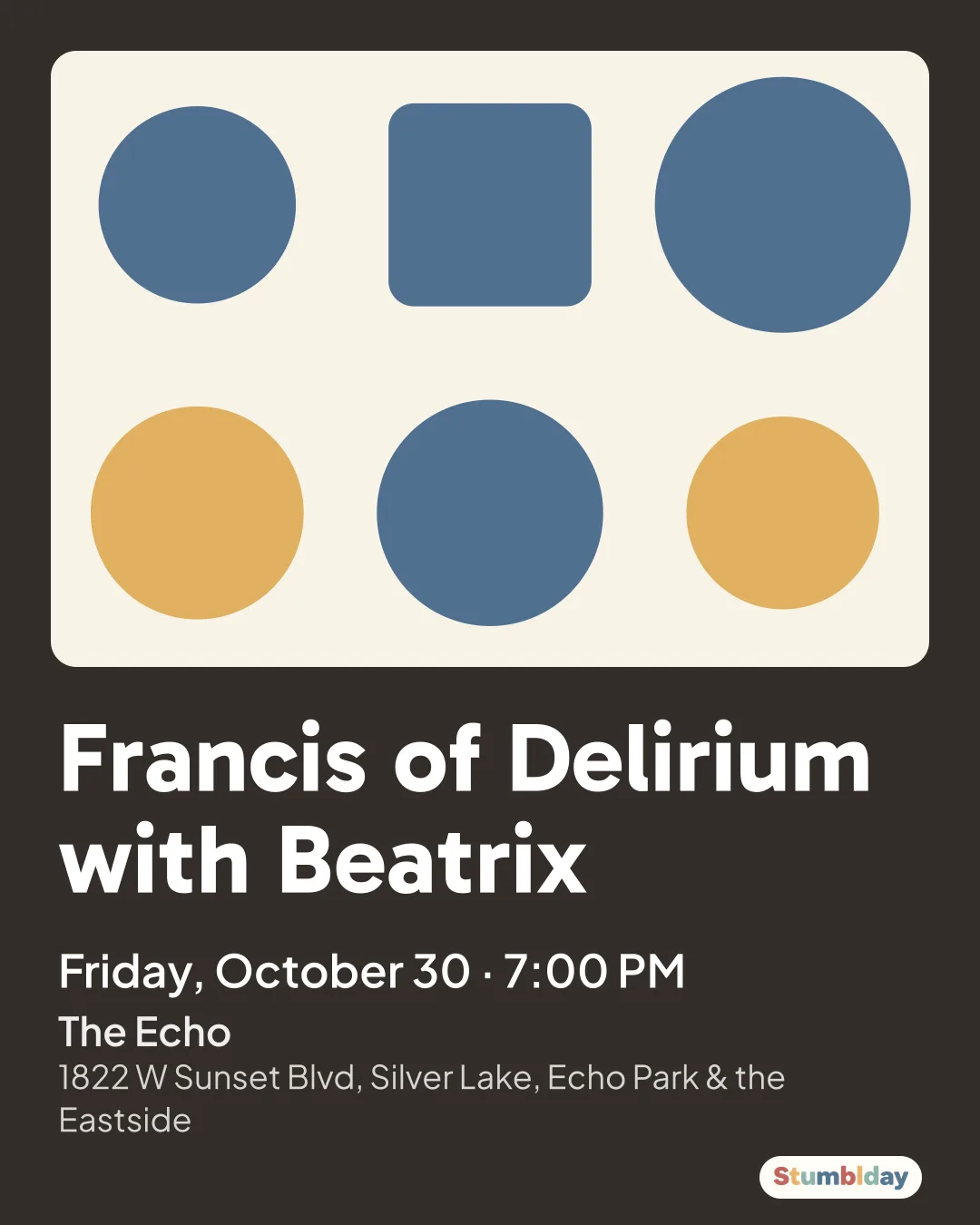 Flyer for Francis of Delirium with Beatrix: Friday, October 30 · 7:00 PM at The Echo