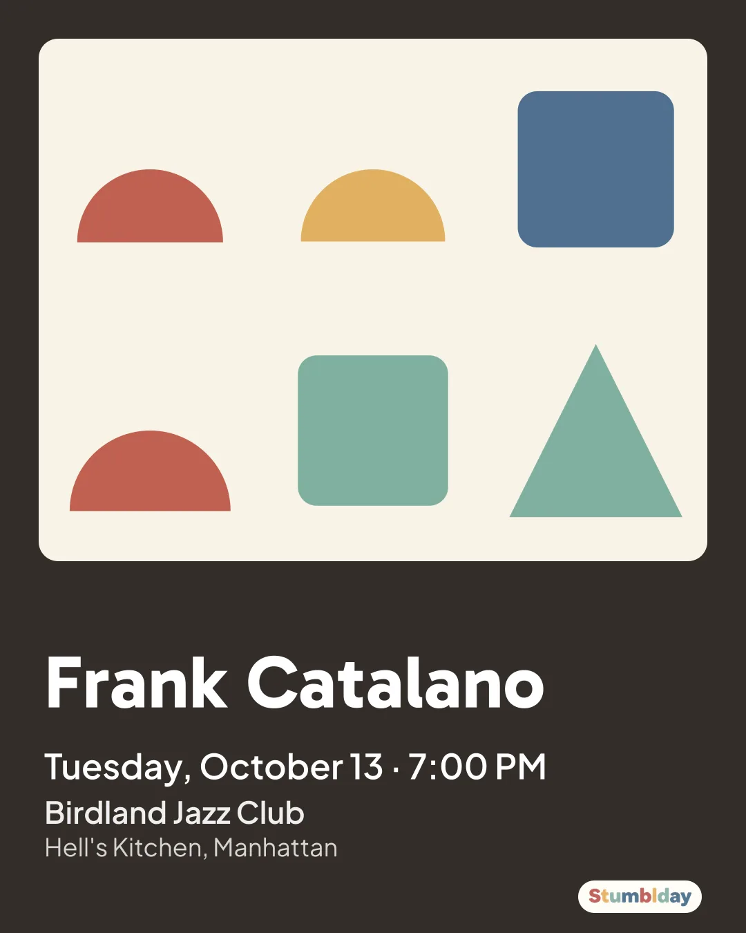 Flyer for Frank Catalano: Tuesday, October 13 · 7:00 PM at Birdland Jazz Club