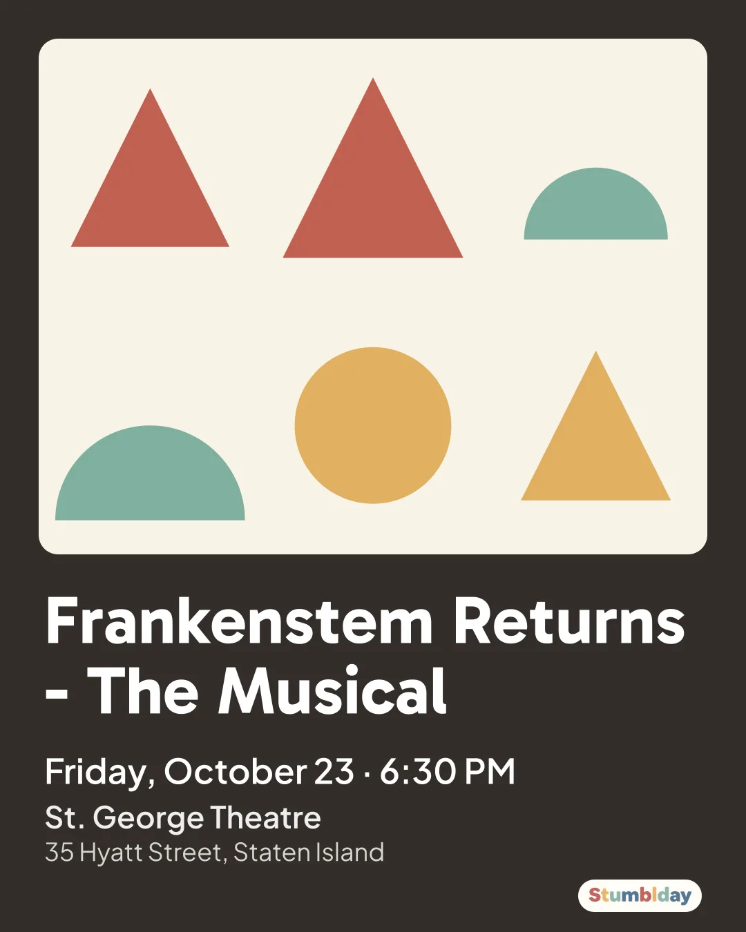 Flyer for Frankenstem Returns - The Musical: Friday, October 23 · 6:30 PM at St. George Theatre
