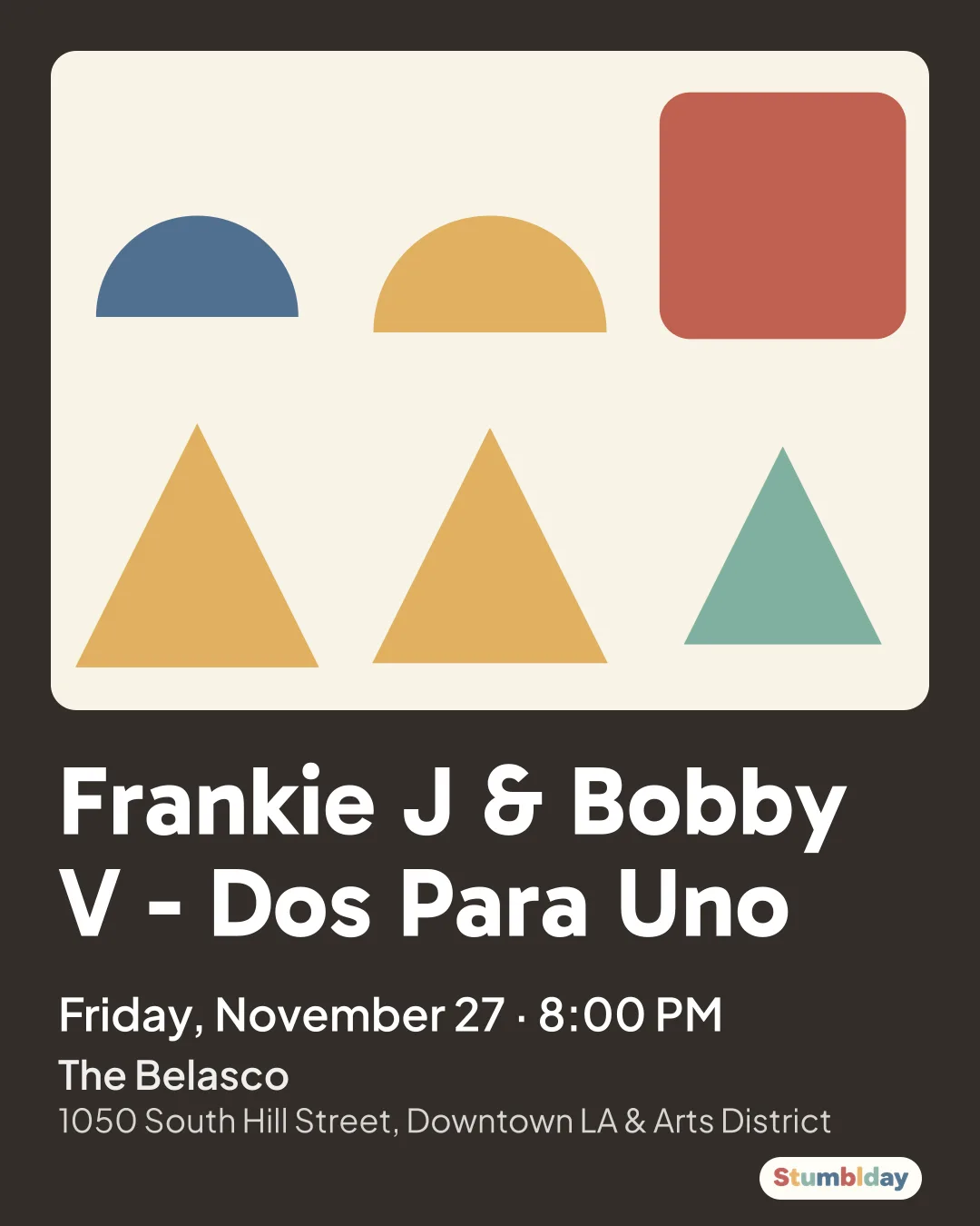 Flyer for Frankie J & Bobby V - Dos Para Uno: Friday, November 27 ¡ 8:00 PM at The Belasco