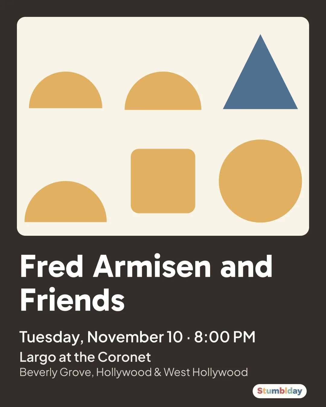 Flyer for Fred Armisen and Friends: Tuesday, November 10 · 8:00 PM at Largo at the Coronet
