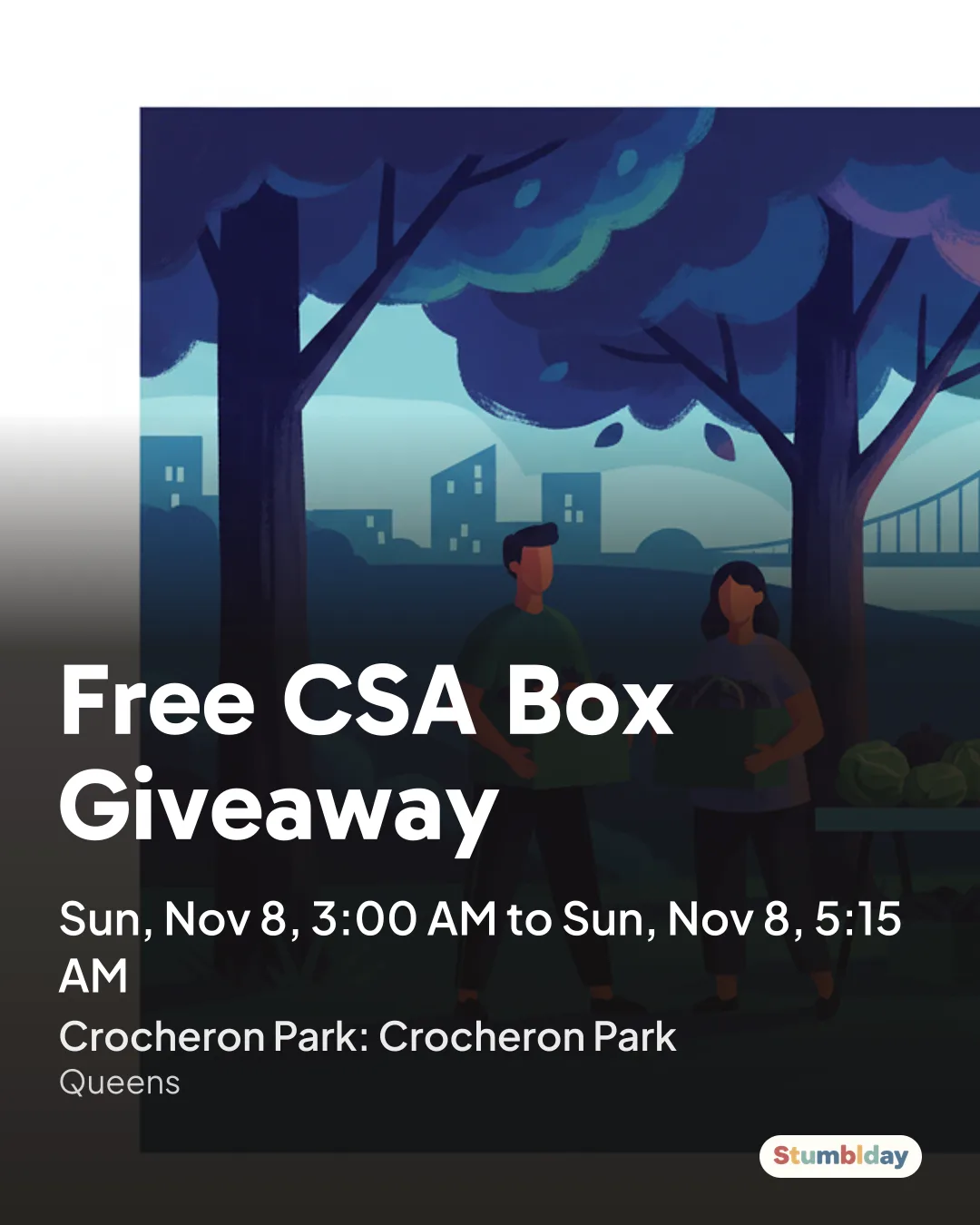 Flyer for Free CSA Box Giveaway: Sun, Nov 8, 3:00 AM to Sun, Nov 8, 5:15 AM at Crocheron Park: Crocheron Park