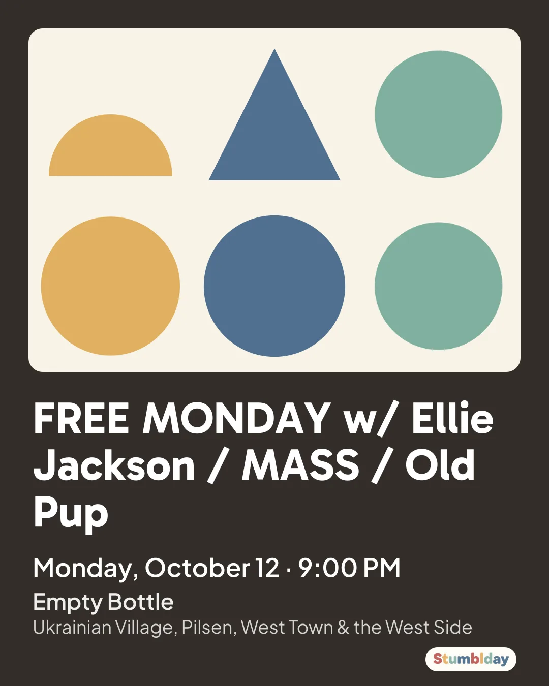 Flyer for FREE MONDAY w/ Ellie Jackson / MASS / Old Pup: Monday, October 12 · 9:00 PM at Empty Bottle