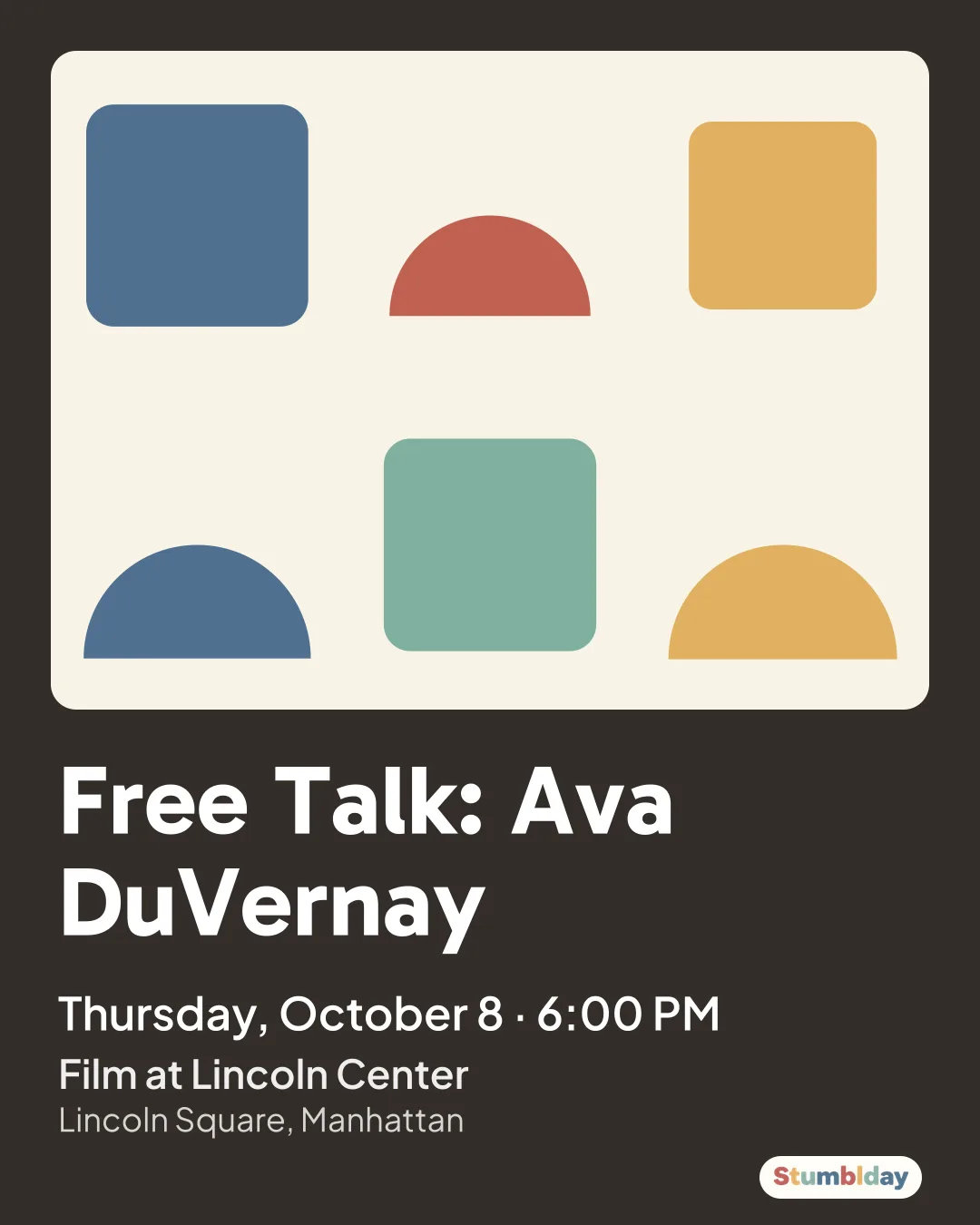 Flyer for Free Talk: Ava DuVernay: Thursday, October 8 · 6:00 PM at Film at Lincoln Center